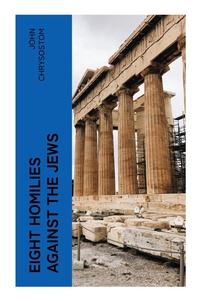 Enlarge image Cover: Eight Homilies Against the Jews - e-artnow