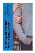 Cover: An essay in defence of the female sex - e-artnow