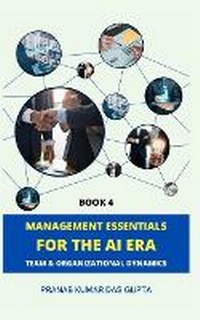 Enlarge image Cover: Management Essentials for the AI Era - Pranab Kumar Das Gupta