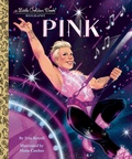 Cover: Pink: A Little Golden Book Biography - Golden Books