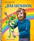 Cover: Jim Henson: A Little Golden Book Biography - Golden Books Publishing Company, Inc.