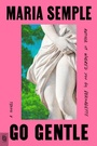 Cover: Go Gentle - G.P. Putnam's Sons