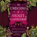 Cover: The Undoing of Violet Claybourne - Recorded Books