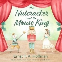 Enlarge image Cover: The Nutcracker and the Mouse King - Design Sound Productions
