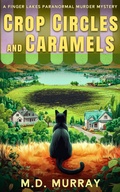 Cover: Crop Circles and Caramels (The Finger Lake Murders, #0) - John Cressman