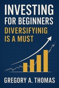Cover: Investing For Beginners - Thomas & Thomas Publishing House