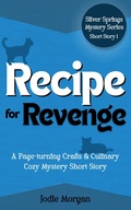 Cover: Recipe For Revenge (Silver Springs Mysteries, #0.2) - Cozy Cozies