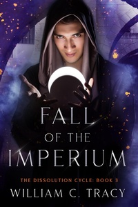 Enlarge image Cover: Fall of the Imperium (The Dissolution Cycle, #3) - Space Wizard Science Fantasy
