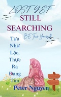 Cover: Lost, Yet Still Searching - Peter Nguyen