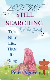 Enlarge image Cover: Lost, Yet Still Searching - Peter Nguyen