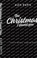 Cover: The Christmas I Found You - Alex Davis