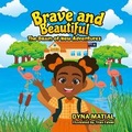 Cover: Brave and Beautiful - The Dawn of New Adventures - Haroldyna Matial