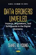 Cover: Data Brokers Unveiled: Impacts, Regulations, and Safeguards in the Digital Economy - Nova Medicine and Health