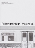 Cover: PASSING THROUGH MOVING IN AND GETTING AWAY WITH IT: Gordon Matta-Clark New York City Gra?ti Photographs, 1972-73 - OM Books