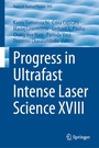 Cover: Progress in Ultrafast Intense Laser Science XVIII - Springer