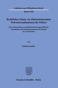 Bild: Rechtlicher Schutz vor diskriminierenden Präventivmaßnahmen der Polizei - Duncker & Humblot
