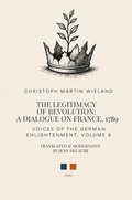 Cover: Voices of the German Enlightenment / The Legitimacy of Revolution: A Dialogue on France, 1789 - epubli
