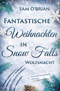 Cover: Fantastische Weihnachten in Snow Falls - Edition Grace O`Malley