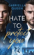 Cover: Hate to protect you - BoD - Books on Demand