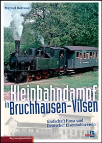 Bild: Kleinbahndampf in Bruchhausen-Vilsen - Kellner Verlag