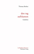 Cover: den tag aufr&auml;umen - Wehrhahn Verlag