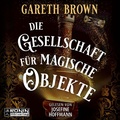Cover: Die Gesellschaft f&uuml;r magische Objekte - Ronin-H&ouml;rverlag, ein Imprint von Omondi GmbH