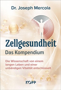 Abbildung von: Zellgesundheit - Das Kompendium - Kopp Verlag