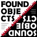 Cover: Found Objects / Sound Objects - Universal Vertrieb