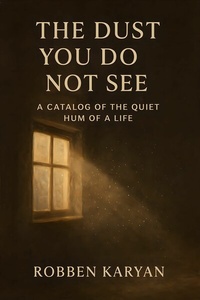 Abbildung von: The Dust You Do Not See - Publishdrive
