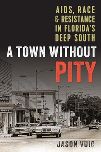 Abbildung von: A Town without Pity - University Press of Florida