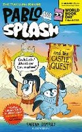 Cover: Pablo and Splash: The Castle Quest - Bloomsbury Childrens Books