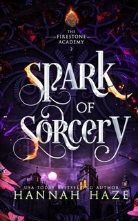 Enlarge image Cover: Spark of Sorcery - Hannah Haze