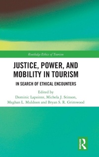 Enlarge image Cover: Justice, Power, and Mobility in Tourism - Routledge