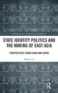 Cover: State Identity Politics and the Making of East Asia - Routledge