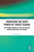 Cover: Theorizing the Quiet Power of Forest School - Routledge