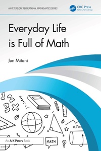 Enlarge image Cover: Everyday Life is Full of Math - CRC Press