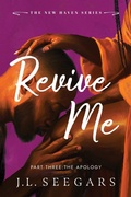 Cover: Revive Me: Part Three: The Apology - Bloom Books