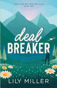 Enlarge image Cover: Deal Breaker - LilyMillerAuthor