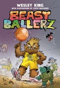 Cover: Beast Ballerz (Beast Ballerz, Book 1) - Tundra Book Group
