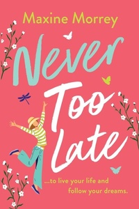 Enlarge image Cover: Never Too Late - Boldwood Books Ltd
