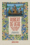 Cover: Robert de Vere, Earl of Oxford and Duke of Ireland (1362-1392) - Boydell & Brewer