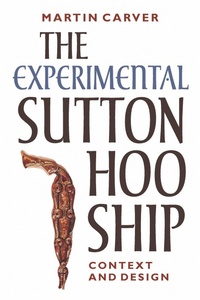Enlarge image Cover: The Experimental Sutton Hoo Ship - Boydell & Brewer