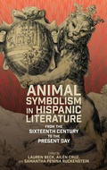 Cover: Animal Symbolism in Hispanic Literature - Tamesis Books