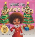 Cover: When I'm Santa's CEO - Samantha Pillay