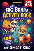 Cover: The Big Brain Activity Book for Smart Kids Ages 6-8 - Bemberton