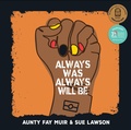 Cover: Always Was, Always Will Be - Magabala Books