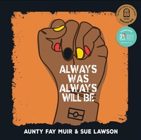 Enlarge image Cover: Always Was, Always Will Be - Magabala Books