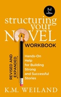 Cover: Structuring Your Novel Workbook (Helping Writers Become Authors, #5) - K.M. Weiland
