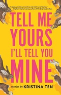 Cover: Tell Me Yours, I'll Tell You Mine - Stillhouse Press