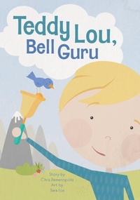 Enlarge image Cover: Teddy Lou, Bell Guru - Belle Isle Books